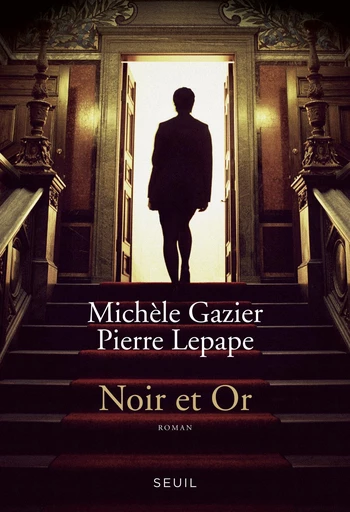 Noir et or - Michèle Gazier, Pierre Lepape - Editions du Seuil