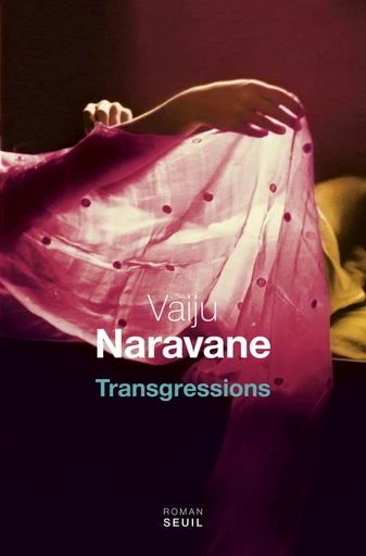 Transgressions - Vaiju Naravane - Editions du Seuil