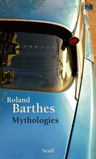 Mythologies - Roland Barthes - Editions du Seuil