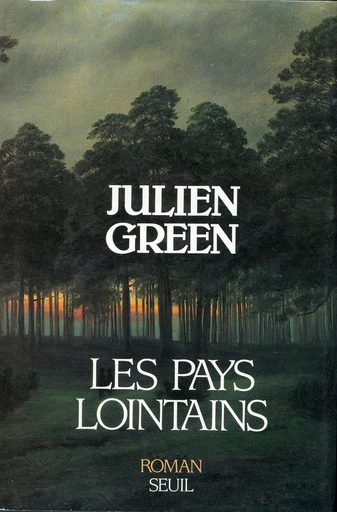 Les Pays lointains - Julien Green - Editions du Seuil