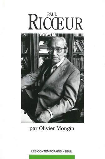 Paul Ricoeur - Olivier Mongin - Editions du Seuil