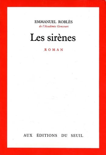 Les Sirènes - Emmanuel Roblès - Editions du Seuil