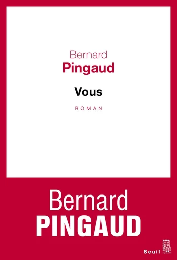 Vous - Bernard Pingaud - Editions du Seuil