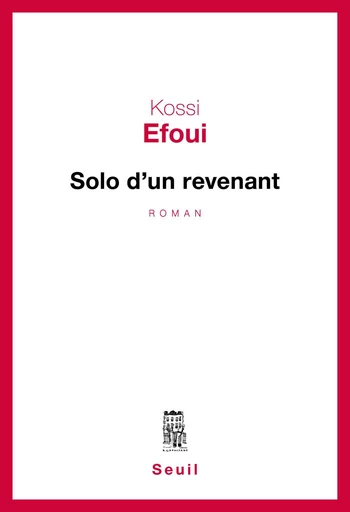 Solo d'un revenant - Kossi Efoui - Editions du Seuil