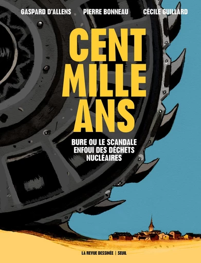 Cent mille ans - Pierre Bonneau, Gaspard d'Allens - Seuil