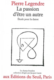 La passion d'être un autre - Etude pour la danse