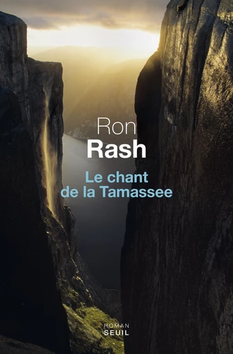 Le Chant de la Tamassee - Ron Rash - Editions du Seuil