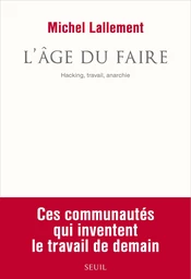 L'Âge du Faire. Hacking, travail, anarchie