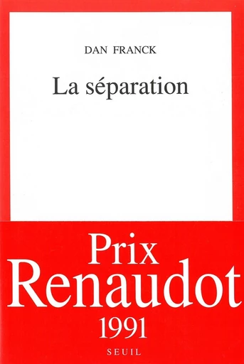 La Séparation - Prix Renaudot 1991 - Dan Franck - Editions du Seuil