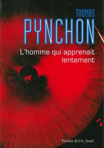 L'Homme qui apprenait lentement - Thomas Pynchon - Editions du Seuil