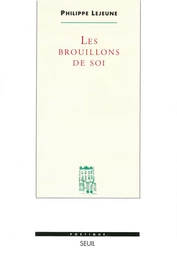 Les Brouillons de soi