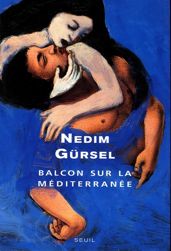 Balcon sur la Méditerranée - Nedim Gursel - Editions du Seuil