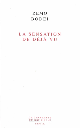 La Sensation de déjà vu - Remo Bodei - Editions du Seuil