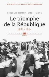 Le Triomphe de la République. (1871-1914)