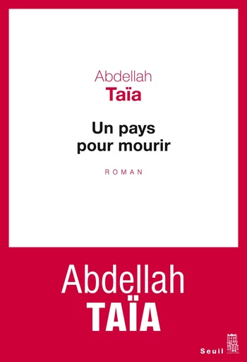 Un pays pour mourir - Abdellah Taïa - Editions du Seuil