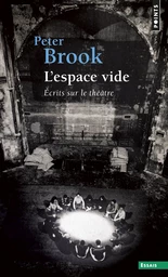 L'Espace vide. Ecrits sur le théâtre