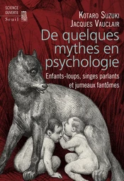 De quelques mythes en psychologie