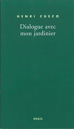 Dialogue avec mon jardinier