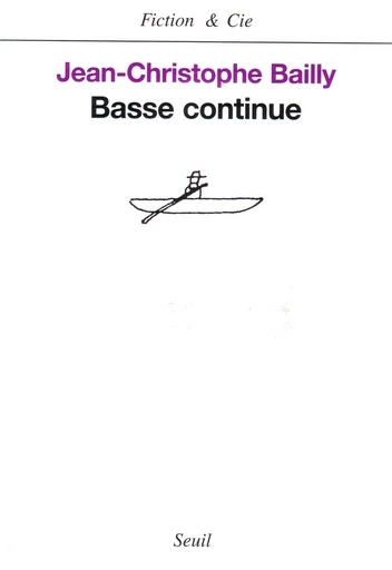 Basse continue - Jean-Christophe Bailly - Editions du Seuil