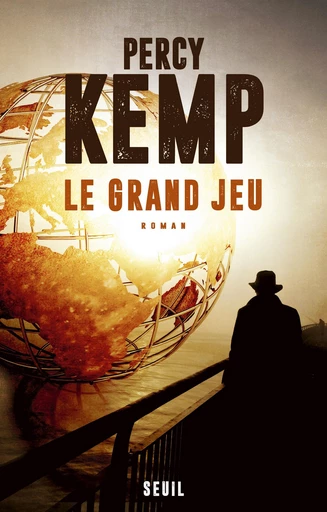 Le Grand Jeu - Percy Kemp - Editions du Seuil