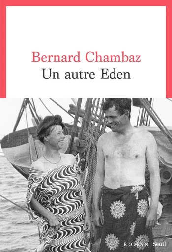 Un autre Eden - Bernard Chambaz - Editions du Seuil