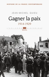 Gagner la paix. 1914-1929