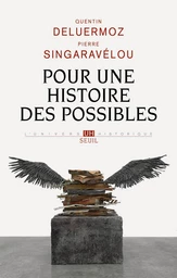 Pour une histoire des possibles. Analyses contrefactuelles et futurs non advenus