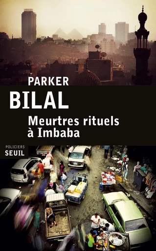 Meurtres rituels à Imbaba - Parker Bilal - Editions du Seuil