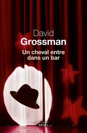 Un cheval entre dans un bar - David Grossman - Editions du Seuil