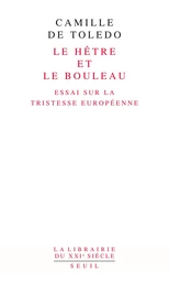 Le Hêtre et le Bouleau. Essai sur la tristesse européenne. suivi de L'Utopie linguistique ou la péda