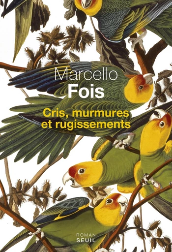 Cris, murmures et rugissements - Marcello Fois - Editions du Seuil