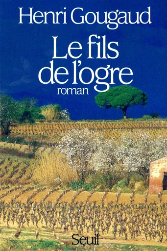 Le Fils de l'ogre - Henri Gougaud - Editions du Seuil