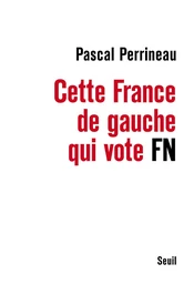 Cette France de gauche qui vote FN