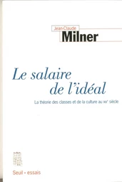 Le salaire de l'idéal - La théorie des classes et de la culture au XXe siècle