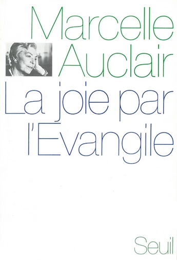 La Joie par l'Evangile - Marcelle Auclair - Editions du Seuil