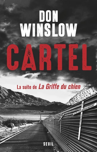 Cartel, la suite de la Griffe du chien - Don Winslow - Seuil