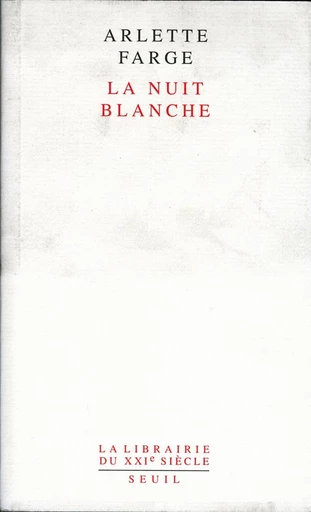 La Nuit blanche - Arlette Farge - Editions du Seuil