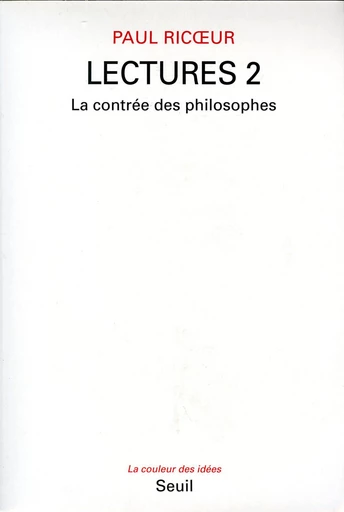 Lectures, t. 2. La Contrée des philosophes - Paul Ricoeur - Editions du Seuil