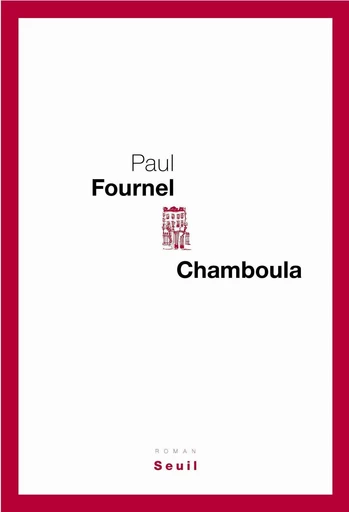 Chamboula - Paul Fournel - Editions du Seuil