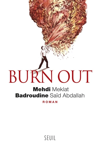 Burn out - Badroudine Said abdallah, Mehdi Meklat - Editions du Seuil