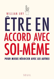 Être en accord avec soi-même. pour mieux négocier