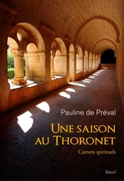 Une saison au Thoronet. Carnets spirituels