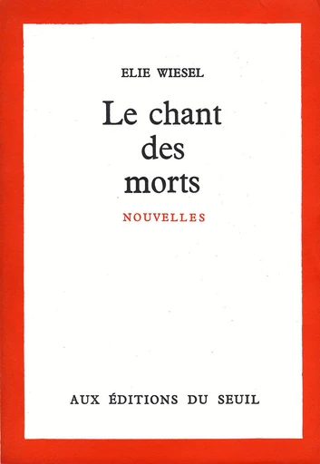 Le Chant des morts - Elie Wiesel - Editions du Seuil