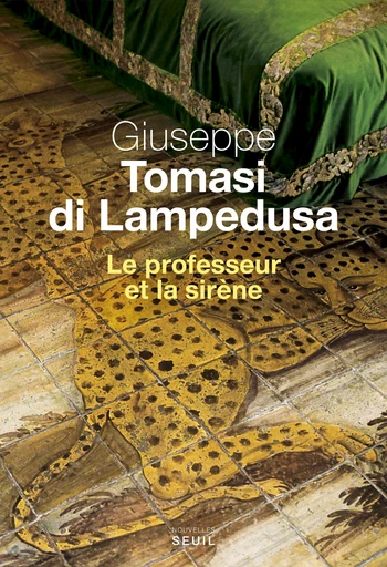 Le Professeur et la Sirène - Giuseppe Tomasi Di Lampedusa - Editions du Seuil