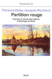 Partition rouge. Poèmes et chants des Indiens d'Amérique du Nord