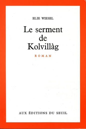 Le Serment de Kolvillag - Elie Wiesel - Editions du Seuil