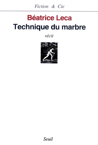 Technique du marbre - Béatrice Leca - Editions du Seuil