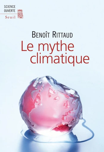 Le Mythe climatique - Benoît Rittaud - Editions du Seuil