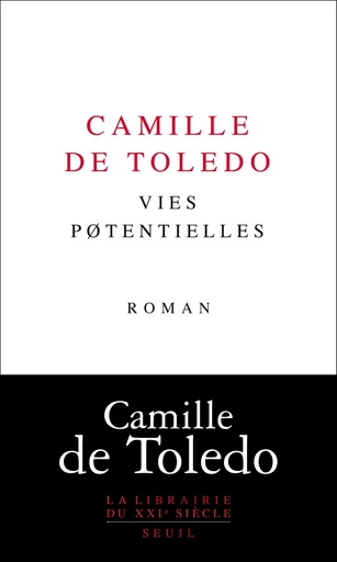 Vies pøtentielles - Camille de Toledo - Editions du Seuil