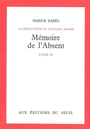 Mémoire de l'absent, Découverte du monde